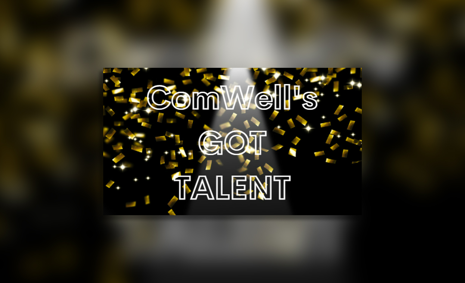 ComWell's Got Talent