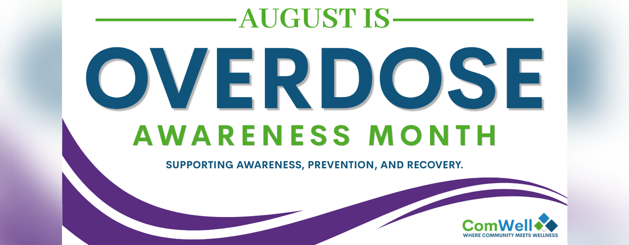 August is Overdose Awareness Month | ComWell August is Overdose Awareness Month | ComWell