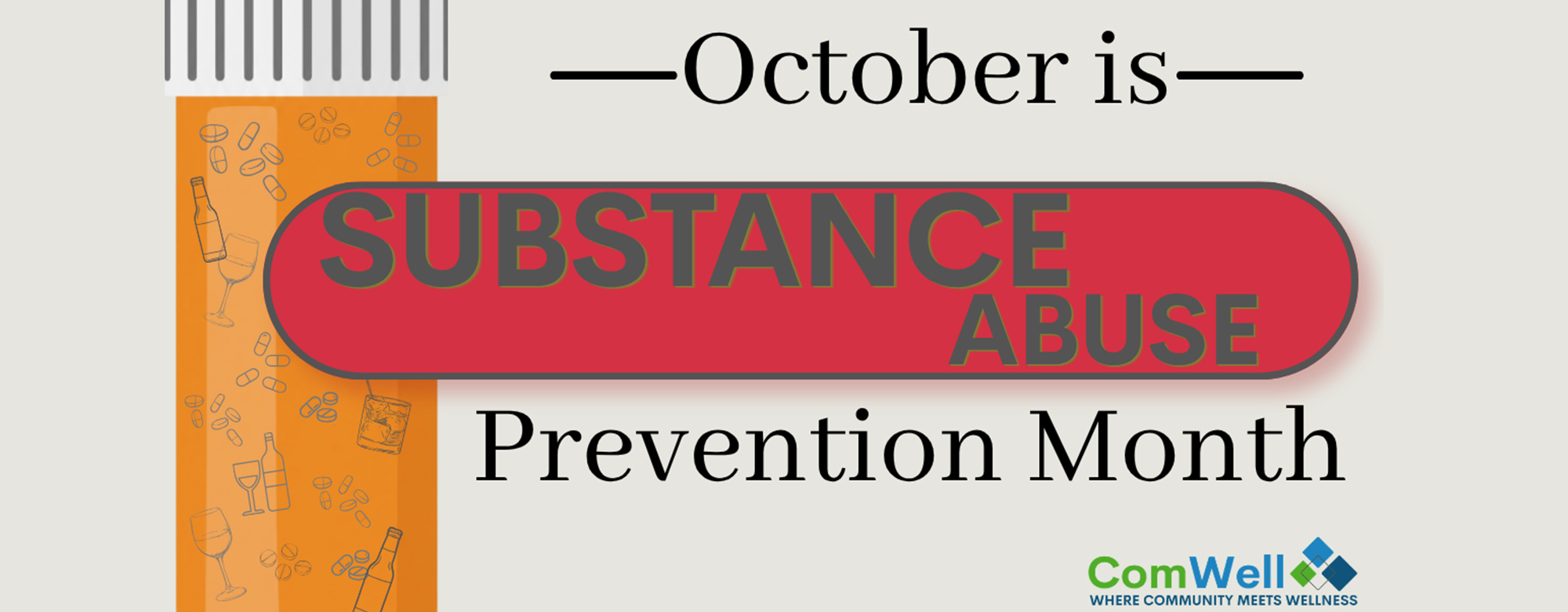 October is Substance Abuse Prevention Month October is Substance Abuse Prevention Month